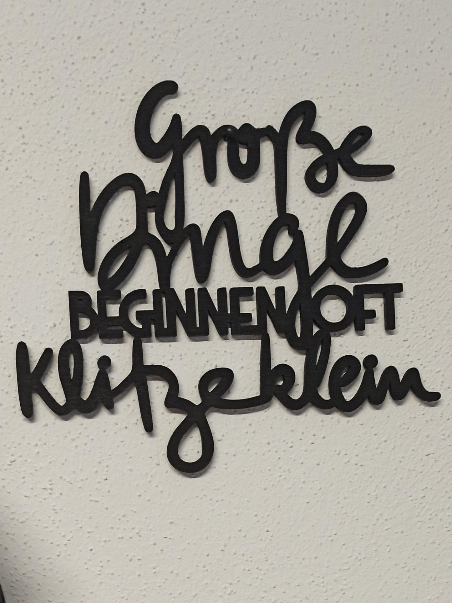 Holzspruch - Große Dinge beginnen oft klitzeklein