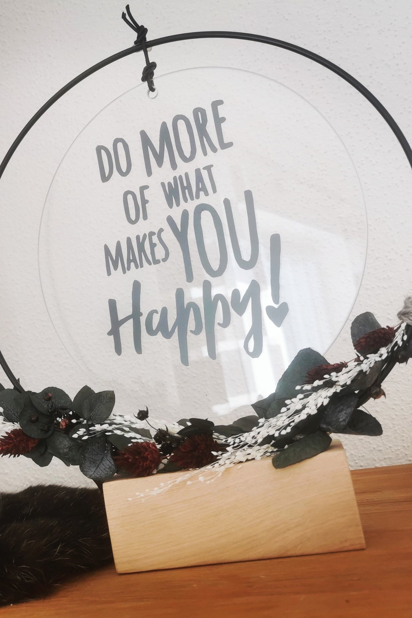 Glasscheibe - Do more of what makes you happy