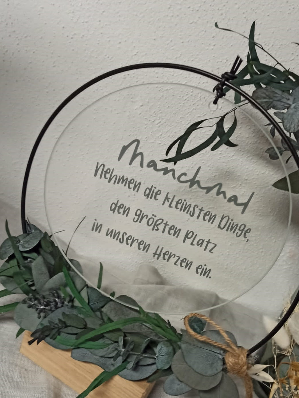 Glasscheibe - Manchmal nehmen die kleinsten Dinge den größten Platz in unseren Herzen ein