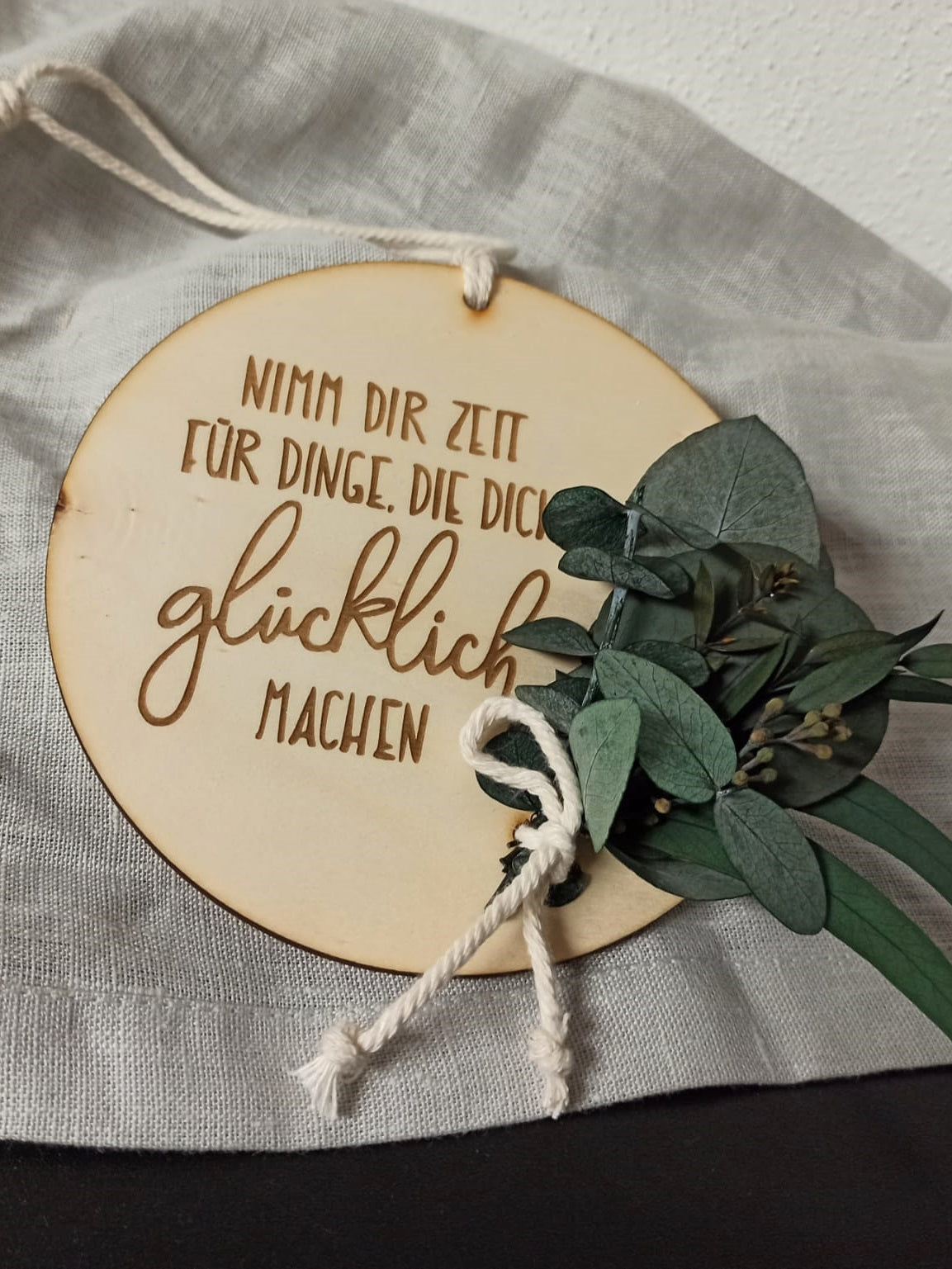 Scheibe - Nimm dir Zeit für die Dinge, die dich glücklich machen - mit Trockenblumen