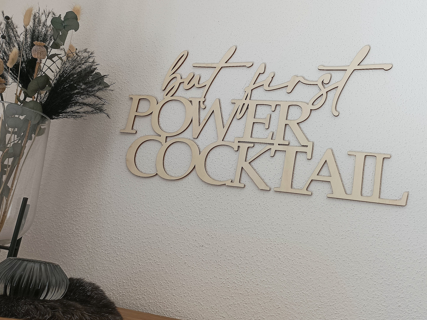 Holzspruch - But first Powercocktail
