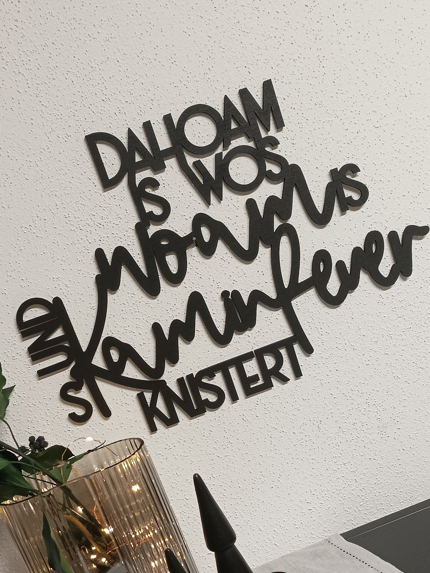 Holzspruch - Dahoam is wos woam is