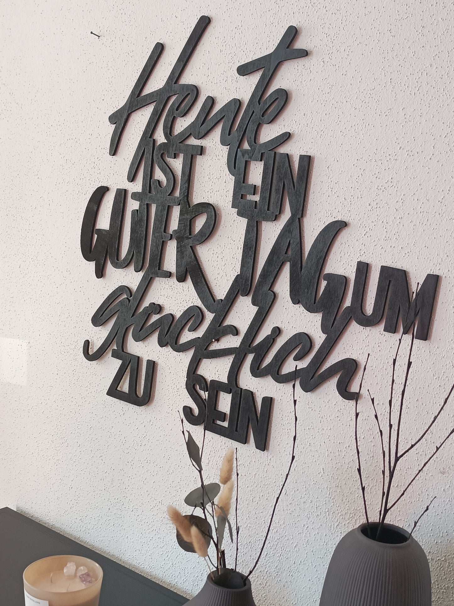 Holzspruch - Heute ist ein guter Tag um glücklich zu sein