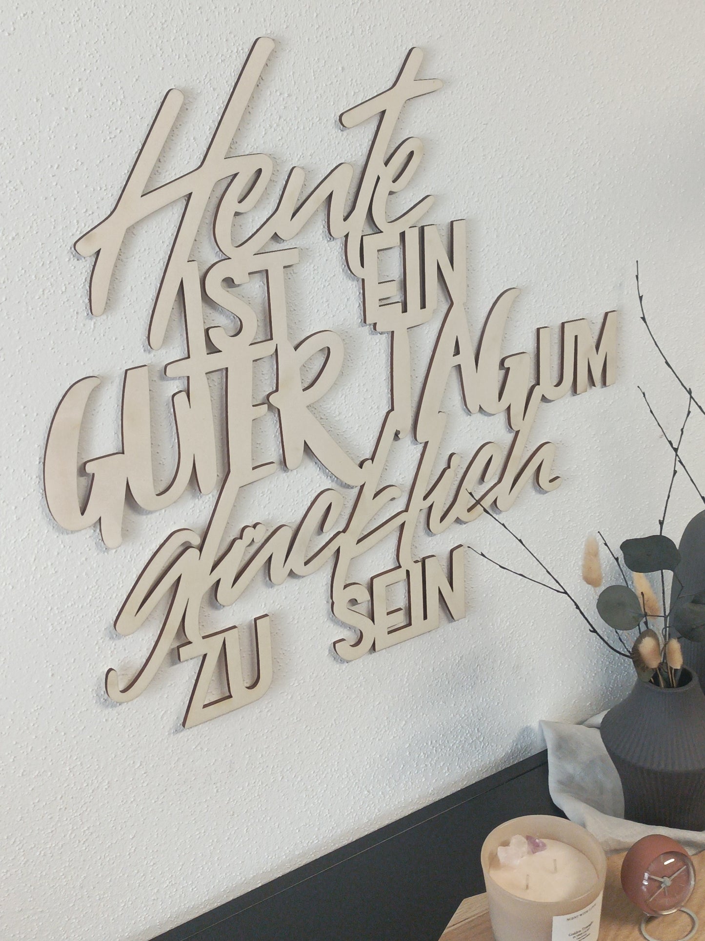 Holzspruch - Heute ist ein guter Tag um glücklich zu sein