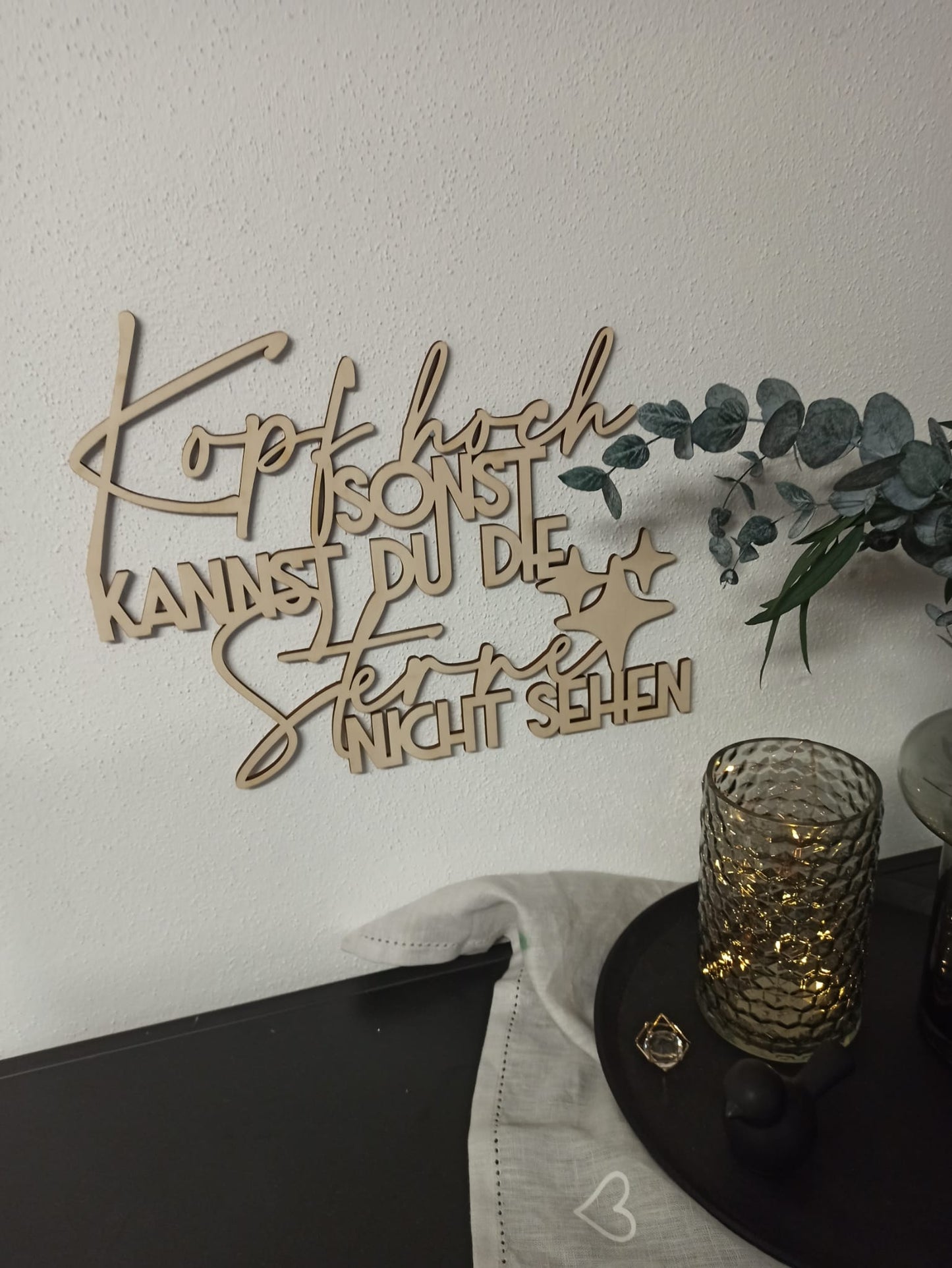 Holzspruch - Kopf hoch sonst kannst du die Sterne nicht sehen