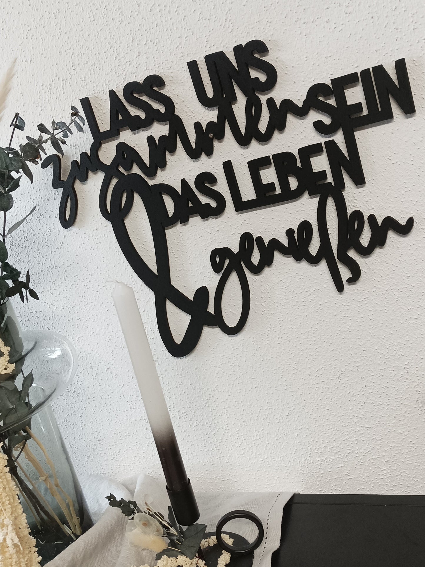 Holzspruch - Lass uns zusammen sein und das Leben genießen