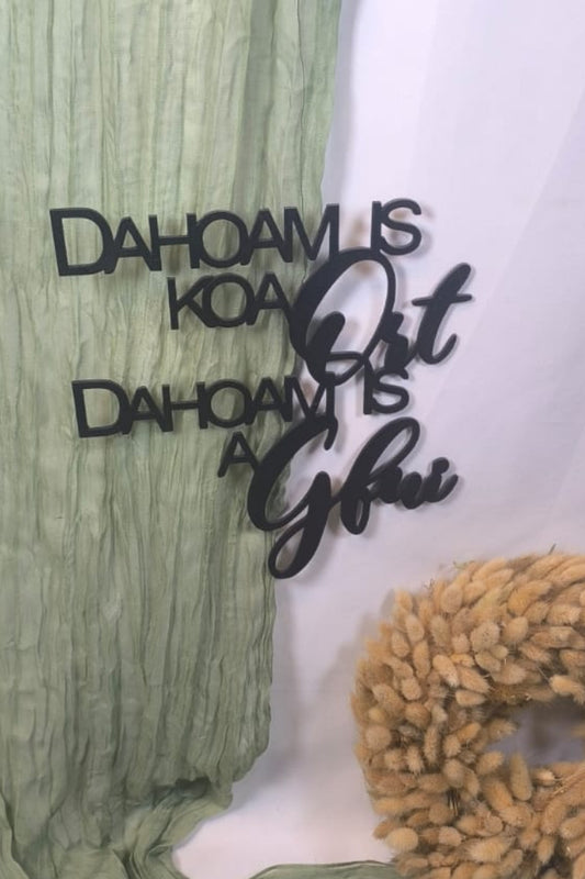 Holzspruch - Dahoam is koa Ort