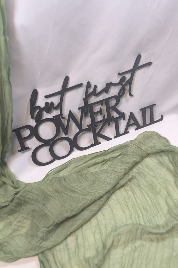 Holzspruch - But first Powercocktail