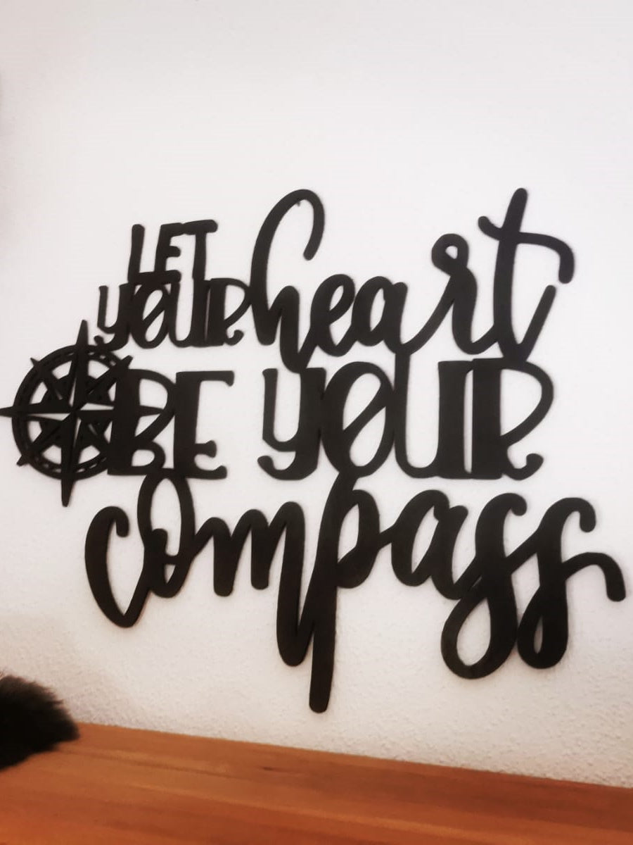 Holzspruch - Let your heart be your compass
